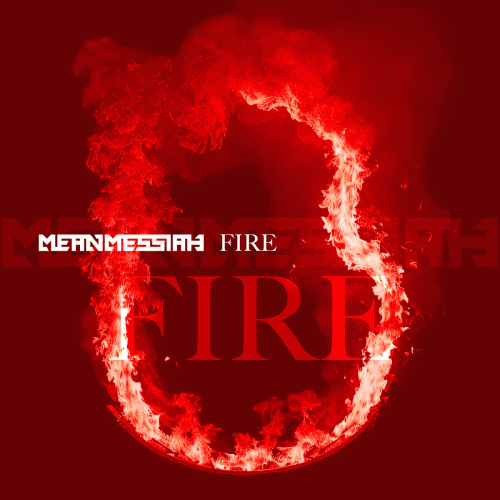 Mean Messiah : Fire